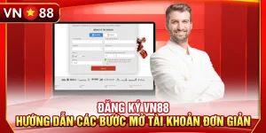 Đăng Ký VN88 - Các Bước Mở Tài Khoản Đơn Giản