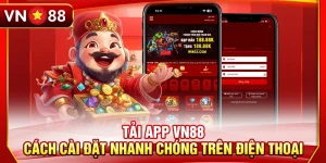 Tải App Vn88 – Cách Cài Đặt Nhanh Chóng Trên Điện Thoại