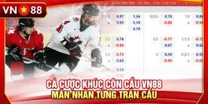 Cá Cược Khúc Côn Cầu VN88 – Mãn Nhãn Từng Trận Cầu