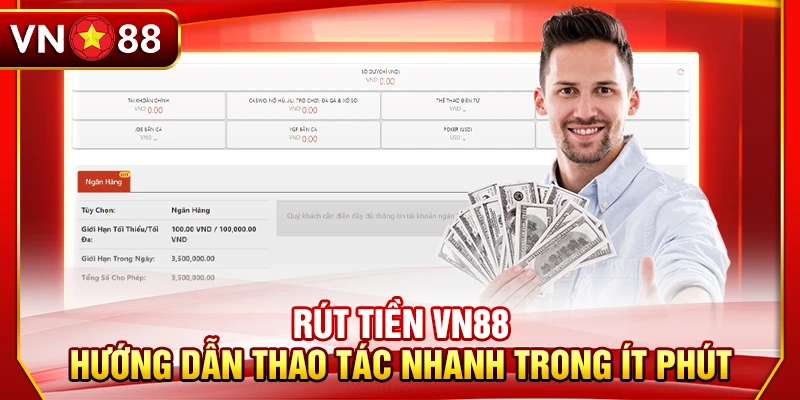 Rút tiền VN88 – Hướng Dẫn Thao Tác Nhanh Trong Ít Phút