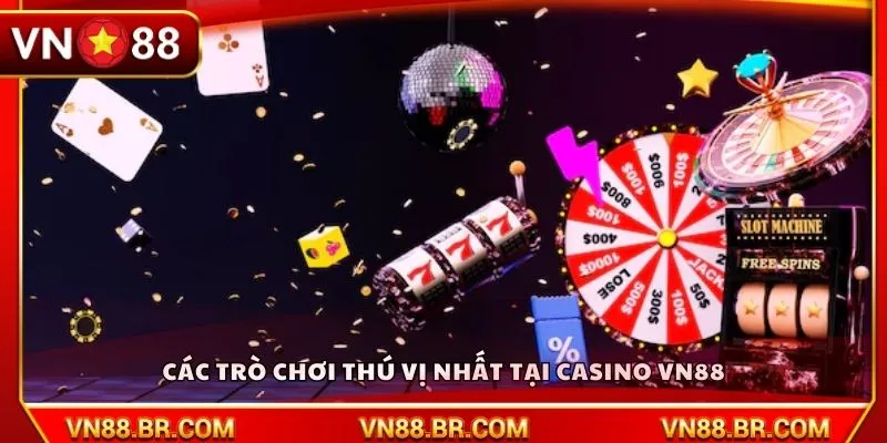 Các trò chơi thú vị nhất tại Casino VN88