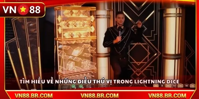Tìm hiểu về những điều thú vị trong Lightning Dice