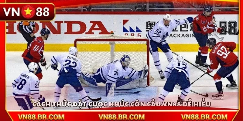 Cách thức đặt cược khúc côn cầu VN88 dễ hiểu