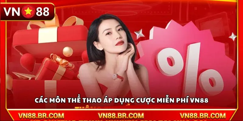 Các môn thể thao áp dụng cược miễn phí VN88