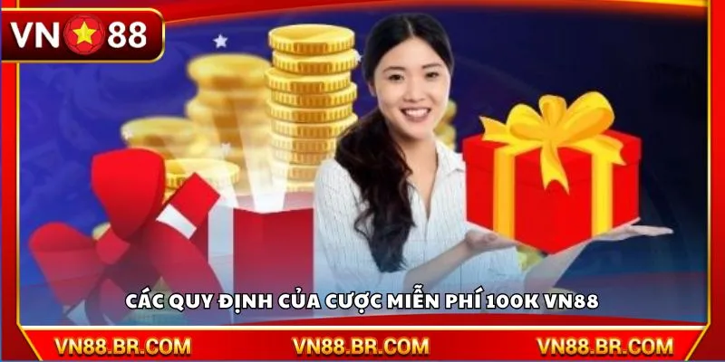 Các quy định của cược miễn phí 100K VN88