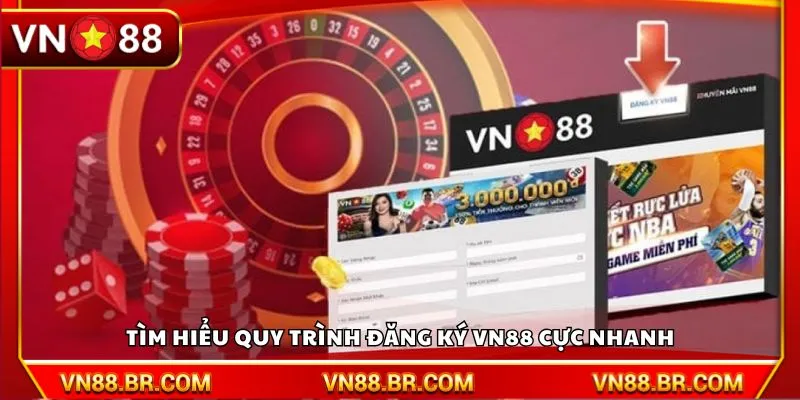 Tìm hiểu quy trình đăng ký VN88 cực nhanh