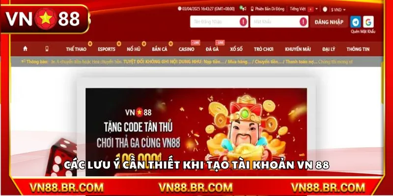 Các lưu ý cần thiết khi tạo tài khoản VN 88