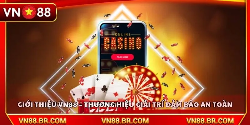 Giới thiệu VN88 – Thương hiệu giải trí đảm bảo an toàn
