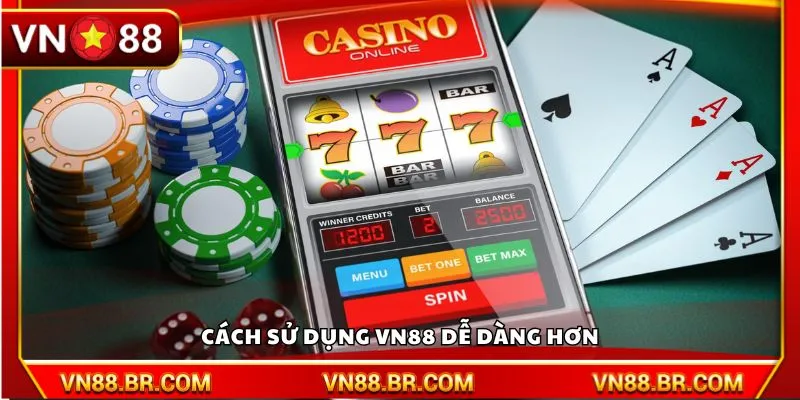 Cách sử dụng VN88 dễ dàng hơn