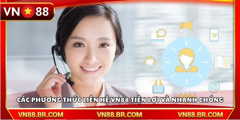 Các phương thức liên hệ VN88 tiện lợi và nhanh chóng